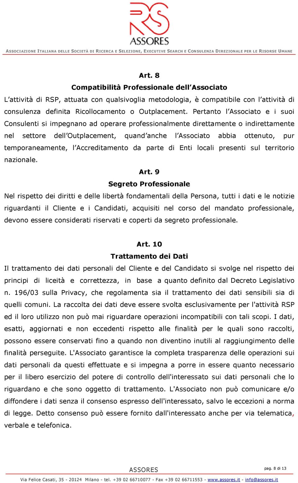 temporaneamente, l Accreditamento da parte di Enti locali presenti sul territorio nazionale. Art.