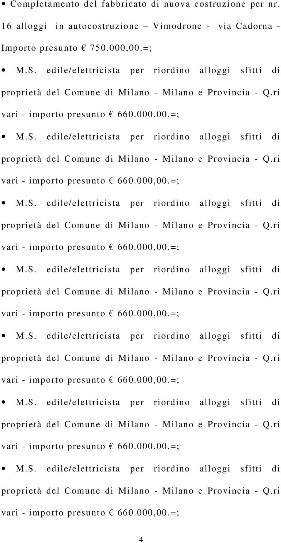 16 alloggi in autocostruzione