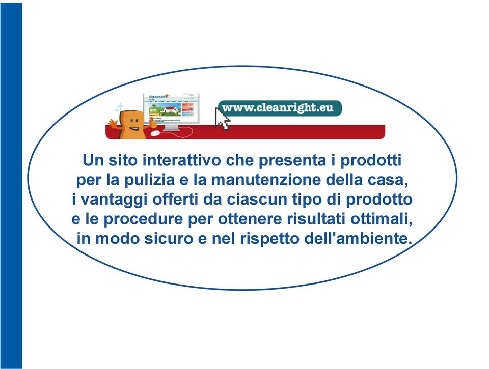 da ciascun tipo di prodotto e le procedure per ottenere