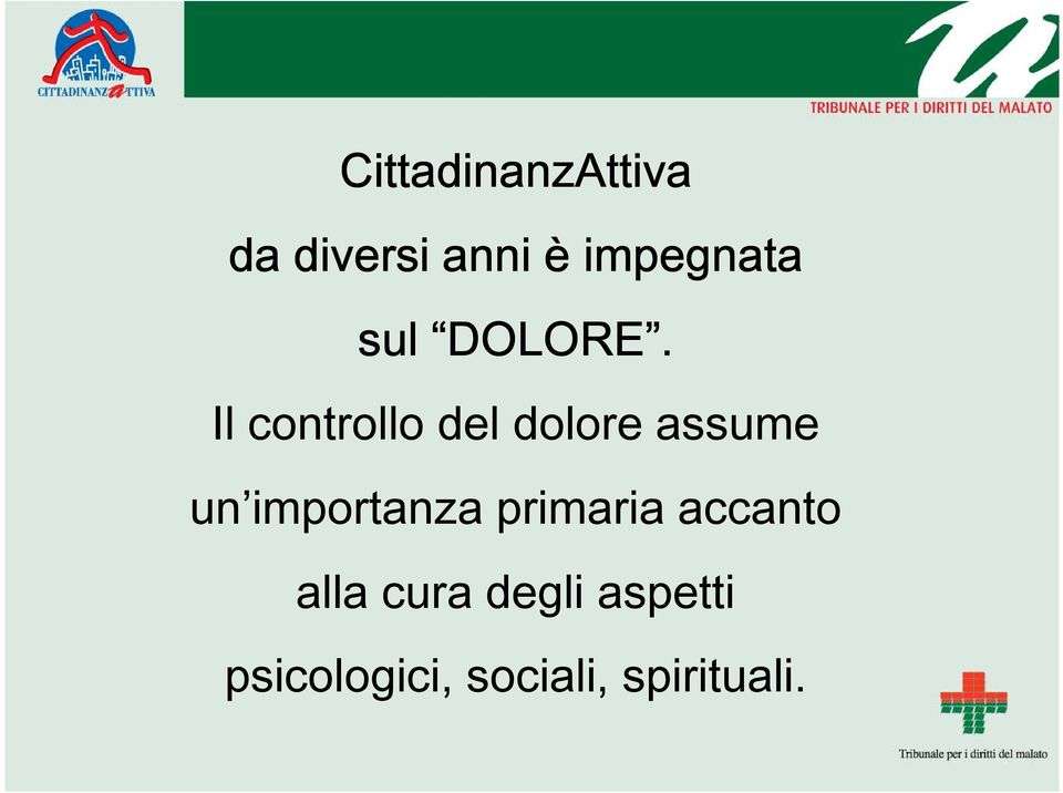 Il controllo del dolore assume un importanza