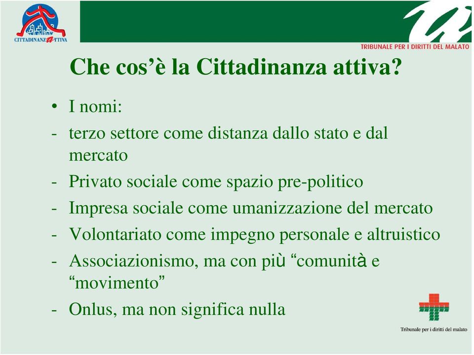 sociale come spazio pre-politico - Impresa sociale come umanizzazione del