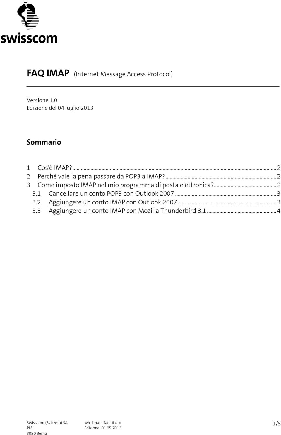 ... 2 2 Perché vale la pena passare da POP3 a IMAP?