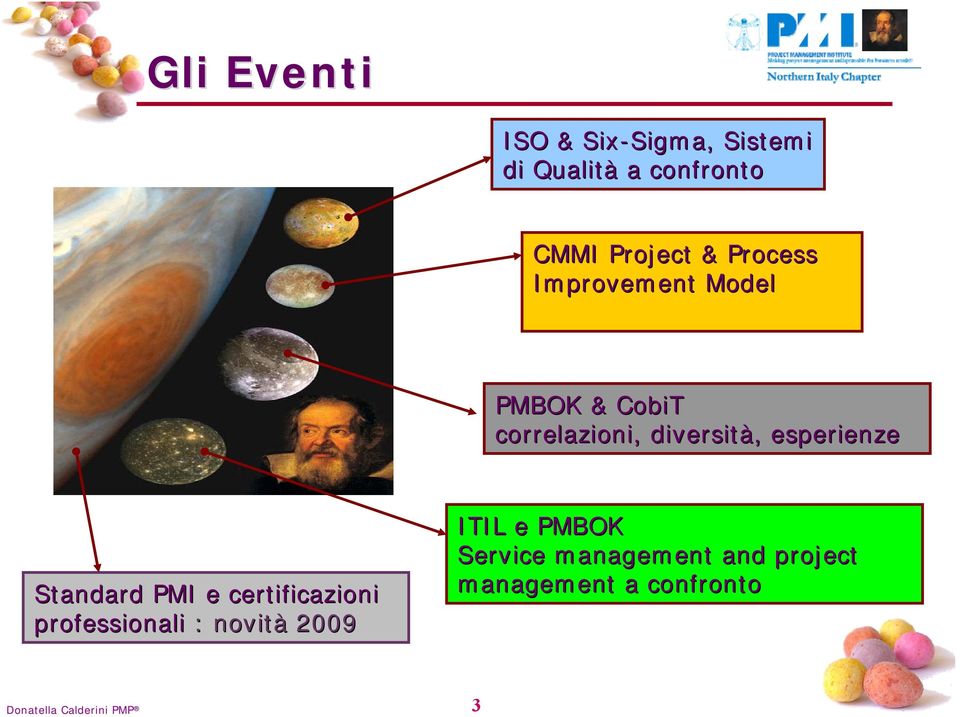 esperienze Standard PMI e certificazioni professionali : novità 2009 ITIL e