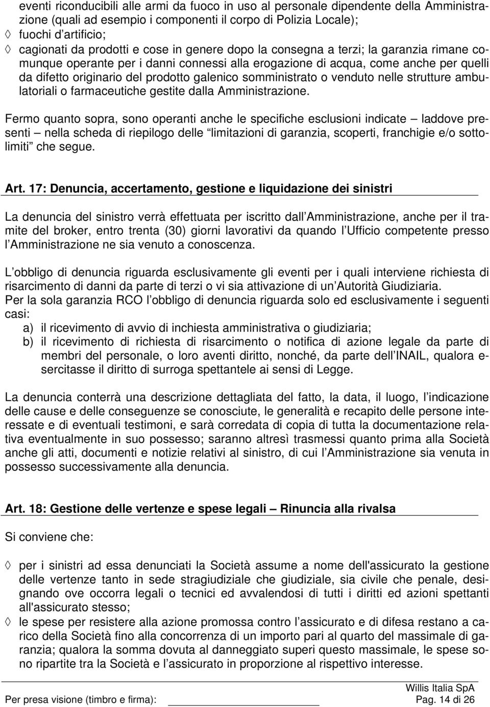 somministrato o venduto nelle strutture ambulatoriali o farmaceutiche gestite dalla Amministrazione.