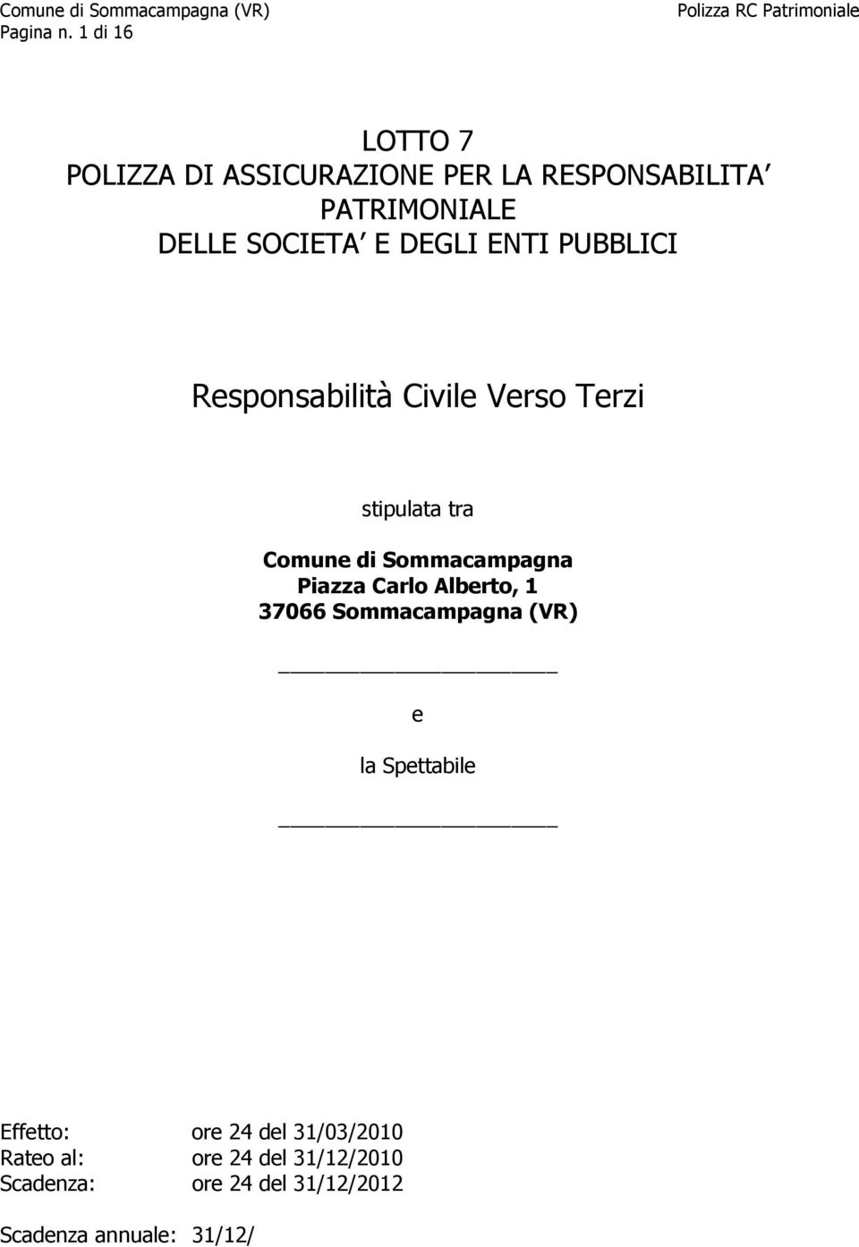 DEGLI ENTI PUBBLICI Responsabilità Civile Verso Terzi stipulata tra Comune di Sommacampagna