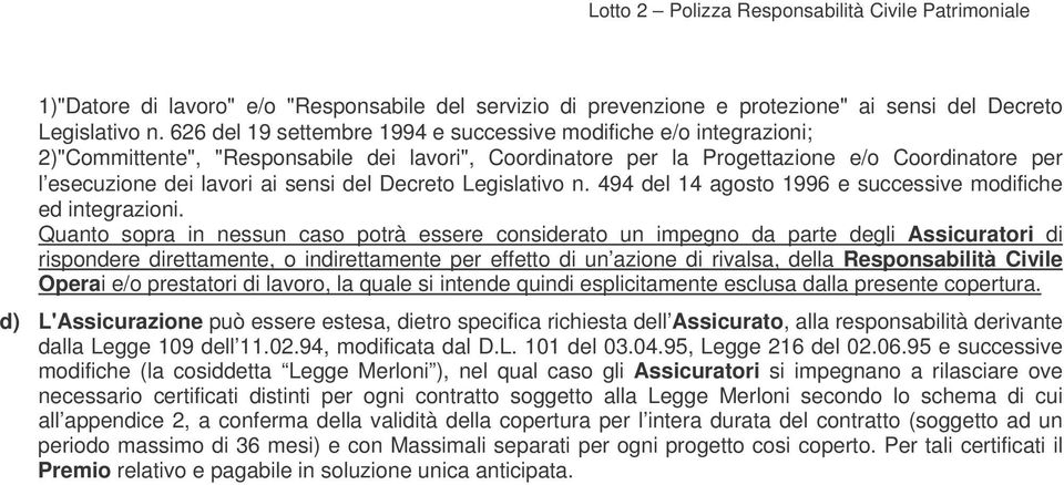 del Decreto Legislativo n. 494 del 14 agosto 1996 e successive modifiche ed integrazioni.