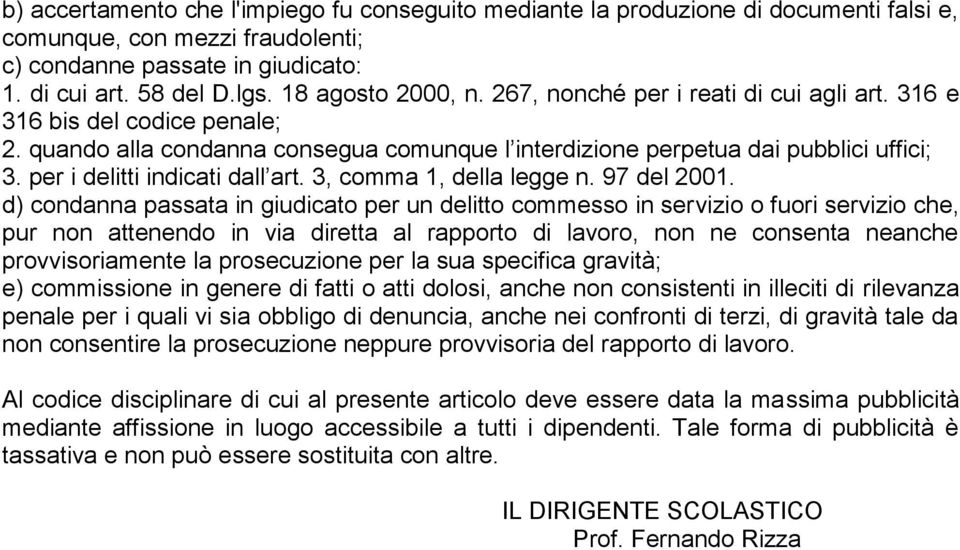 per i delitti indicati dall art. 3, comma 1, della legge n. 97 del 2001.