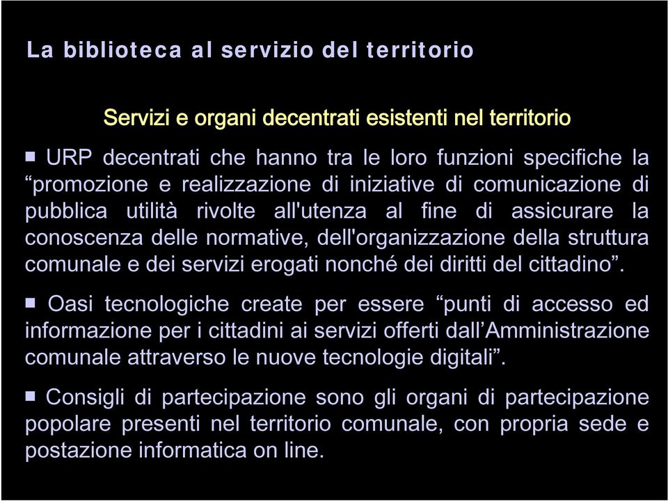 erogati nonché dei diritti del cittadino.