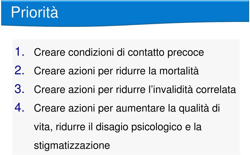 Creare azioni per ridurre l invalidità correlata 4.