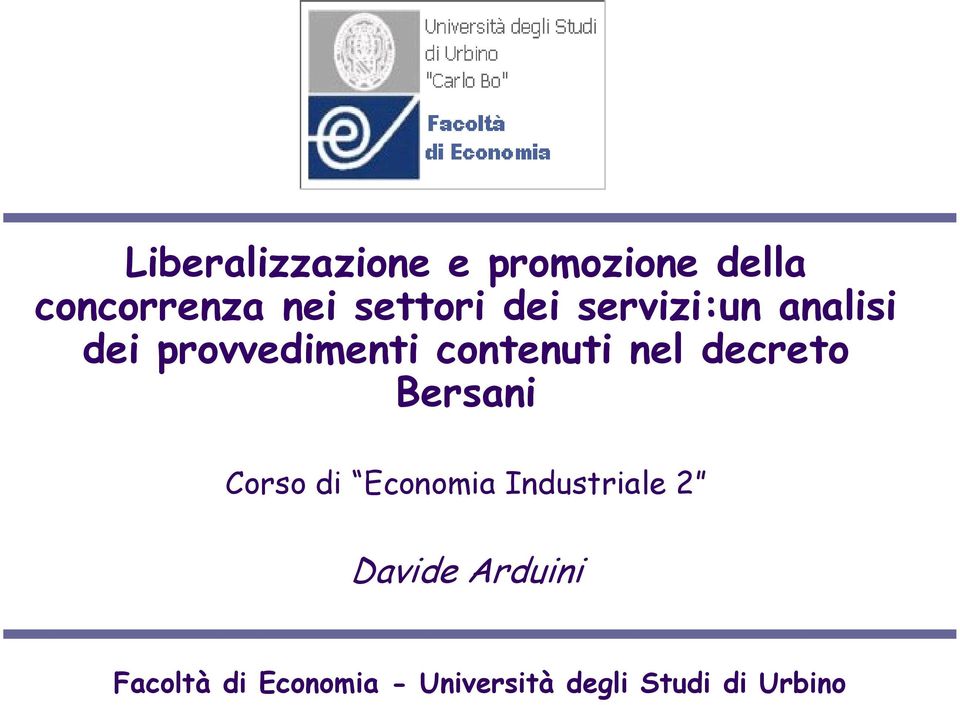 contenuti nel decreto Bersani Corso di Economia