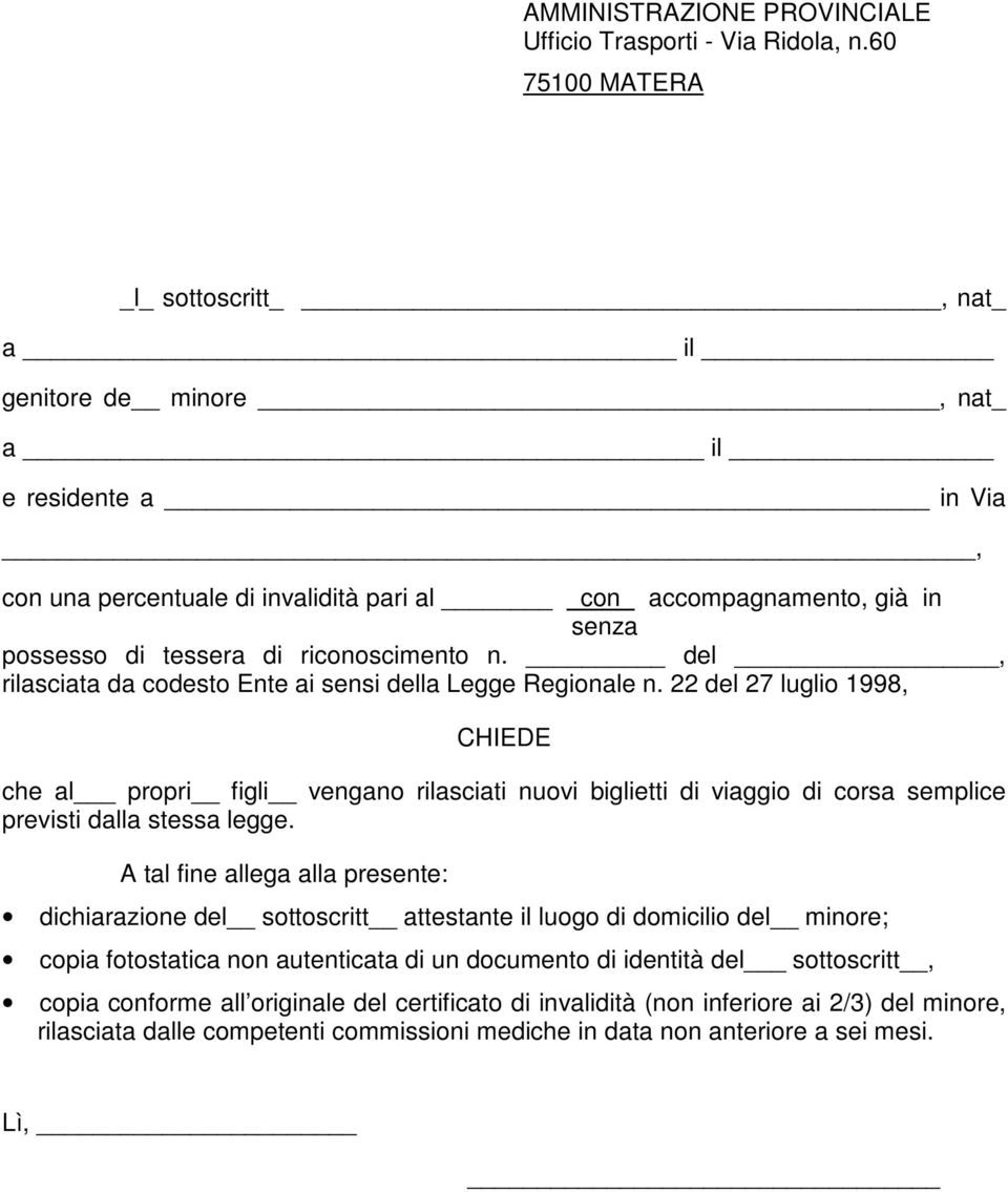 del, rilasciata da codesto Ente ai sensi della Legge Regionale n.