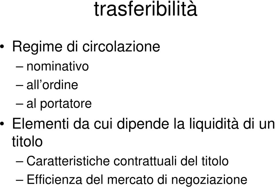 liquidità di un titolo Caratteristiche