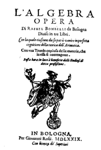 Il Cinquecento in Italia Raffaele Bombelli (1526 1573), bolognese, matematico e
