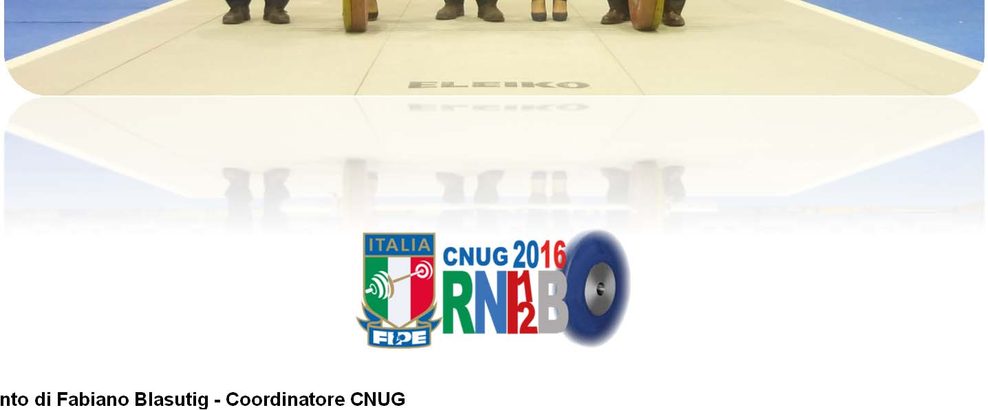 CNUG nel 2016 Commissione Nazionale degli Ufficiali di Gara Campionati italiani Assoluti di PO 2015 - Cervignano del Friuli (UD) Da sn.