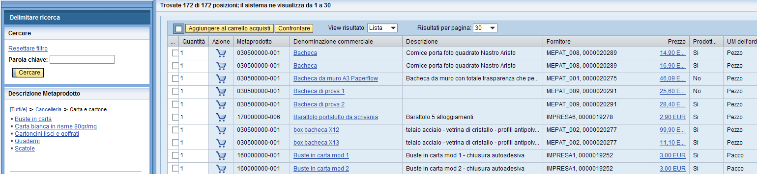 7.3 RICERCA PER CATEGORIA MERCEOLOGICA - METAPRODOTTO Nella sezione di sinistra è riportata la gerarchia delle categorie e dei meta-prodotti di riferimento per i quali sono presenti prodotti/servizi