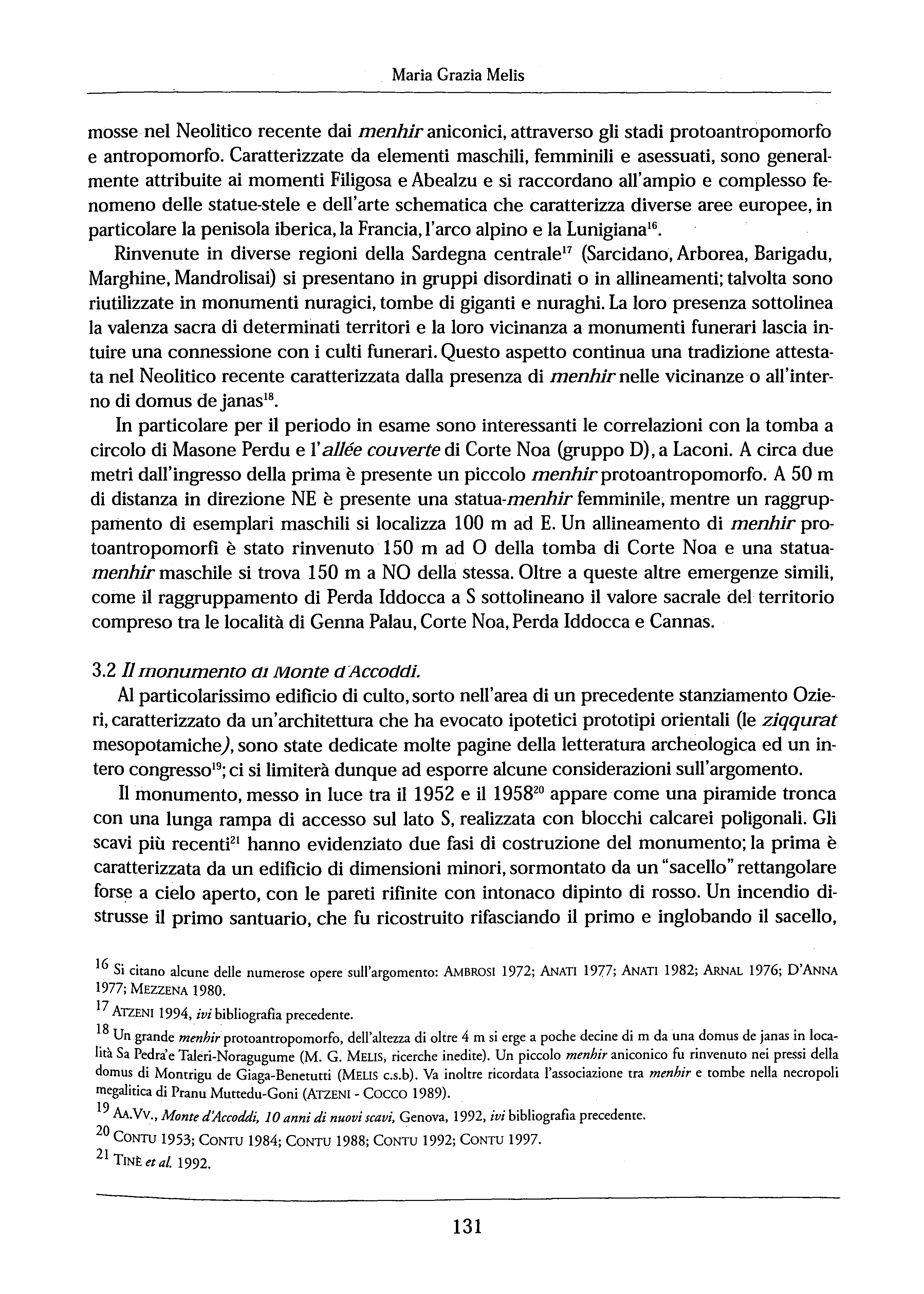 Maria Grazia Melis mosse nel Neolitico recente dai menhir aniconici, attraverso gli stadi protoantropomorfo e antropomorfo.