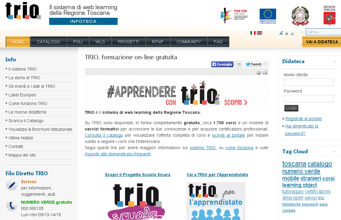 2 TRIO è il Sistema di Web Learning della Regione Toscana che mette a disposizione di cittadini, enti pubblici e