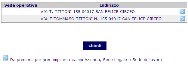 UNILAV (Unificato Lav) Selezionando il bottone, (in corrispondenza della sede desiderata), verranno compilati automaticamente all interno del form, tutti dati relativi a: Dati del datore di lavoro,