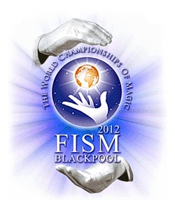 FISM BLACKPOOL 2012 THE WORLD CHAMPIONSHIPS OF MAGIC Dal 9 al 14 luglio 2012 Congresso Mondiale FISM a Blackpool Inghilterra. Il più importante evento magico modiale.