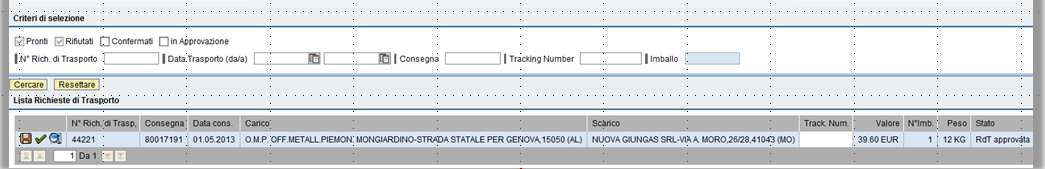 Validazione singole richieste Conferma dettagli Cliccando il tasto viene confermato il singolo imballo, mentre cliccando il tasto