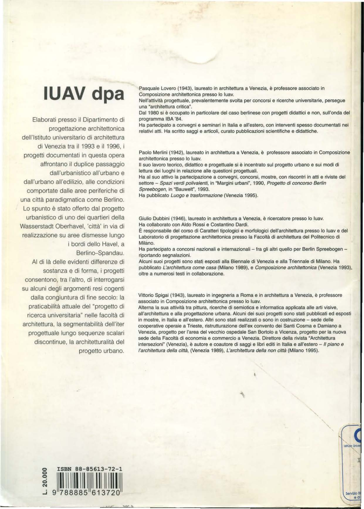 IUAV dpa Elaborati presso il Dipartimento di progettazione architettonica dell'istituto universitario di architettura di Venezia tra il 1993 e il 1996, i progetti documentati ìn questa opera