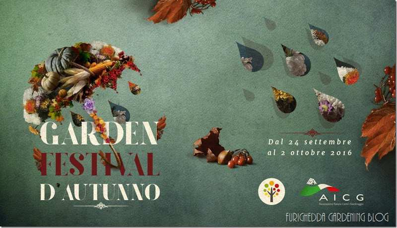 12/09/2016 1 / 5 AGRICOLA GARDEN FESTIVAL D AUTUNNO - BY TYZIANA lunedì 12 settembre 2016 Vi ricordate?