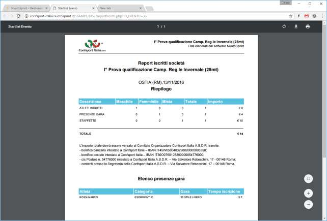 il sistema crea il riepilogo delle iscrizioni e calcola l importo totale da versare alla Confsport Italia A.S.D.R. al fine di rendere valide le iscrizioni effettuate.