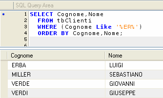 WHERE (Cognome Like '*ER*') ORDER BY Cognome,Nome;