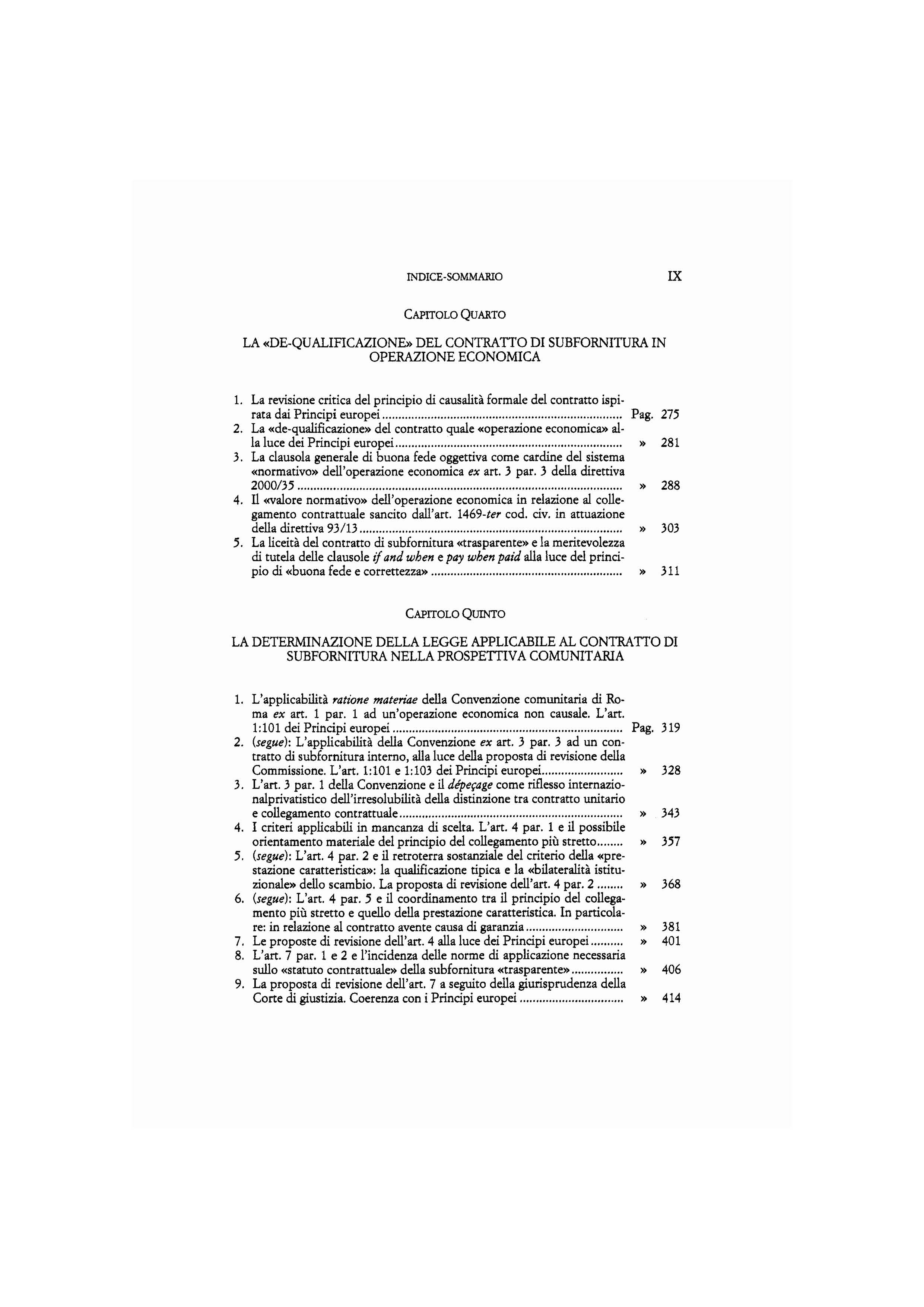 INDICE-SOMMARIO IX CAPITOLO QUARTO LA «DE-QUALIFICAZIONE» DEL CONTRATTO DI SUBFORNITURA IN OPERAZIONE ECONOMICA 1.