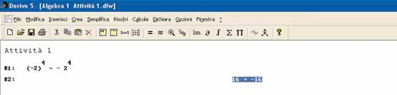 Algebra 1 Capitolo 5 Verificare in ambiente Derive che l uguaglianza ( 2) 4 = 2 4 è falsa.