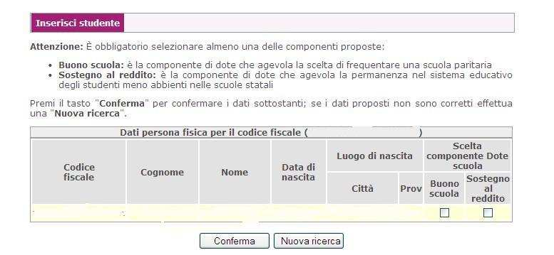 Se i dati anagrafici dello studente sono già in possesso di Regione Lombardia si presenta il seguente pannello: Occorre qui indicare le componenti di DOTE richieste per quello studente, selezionando