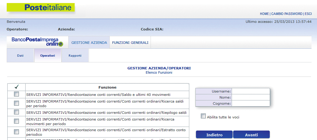 Gestione - Operatori Ricerca operatore già esistente 5 Seleziona/Deseleziona per modificare l elenco delle funzioni a cui può essere autorizzato l operatore Flag selezionato: funzione associata all