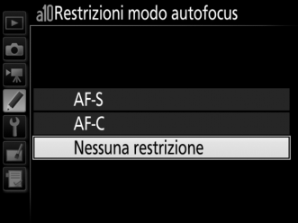 a10: Restrizioni modo autofocus Pulsante G A menu personalizzazioni Scegliere i modi autofocus disponibili nella fotografia tramite mirino.