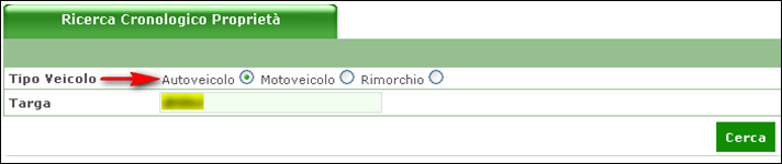 CRONOLOGICO PROPRIETÀ Dopo aver selezionato il tipo di veicolo, inserire la targa dello stesso e cliccare Cerca : Il sistema propone immediatamente a video la cronologia delle ; un avviso indica che