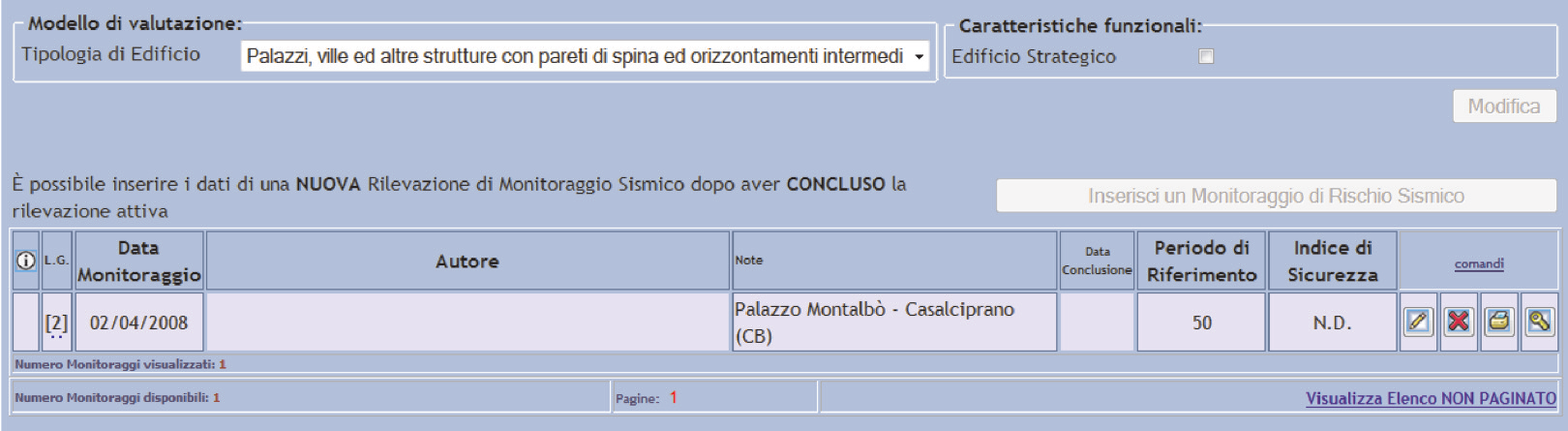 damento, cambi di destinazione d uso o eventi calamitosi naturali (i.e.: terremoto), la valutazione può essere aggiornata realizzando un nuovo monitoraggio sismico senza annullare quello concluso in precedenza.