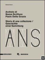 Venerdì 15 febbraio 2013 ANS Archivio di Nuova Scrittura. Paolo della Grazia.