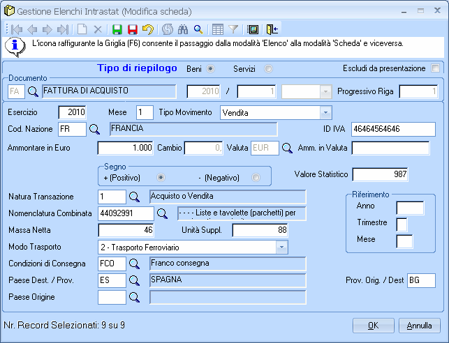 BENI: Segno Positivo/Negativo : è necessario specificare il segno per movimenti di tipo Rettifica acquisto o Rettifica vendita; in particolare deve essere indicato il segno negativo nel caso di note