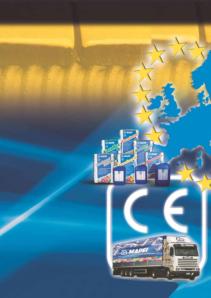 4 La marcatura CE e la classificazione Europea ceramica e materiali lapidei secondo le norm Mapei facilita il trasporto in tutta Europa dei propri Adesivi per ceramica anche grazie alla marcatura CE