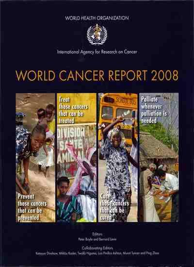 World Cancer Report 2008 (IARC) http://www.