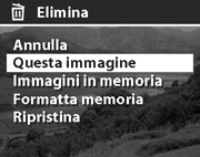 Eliminazione delle immagini 1 In modalità Riproduzione, selezionare l'immagine desiderata e premere OK per visualizzare il menu Riproduzione. 2 Selezionare l'opzione Elimina e premere OK.