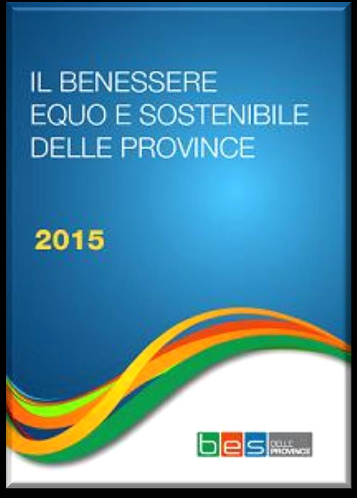 Leggere il Bes delle province: il quadro nazionale Vantaggi e disparità, nel confronto tra territori, possono assumere dimensioni diverse da quelle che si evidenziano nel confronto con la regione e