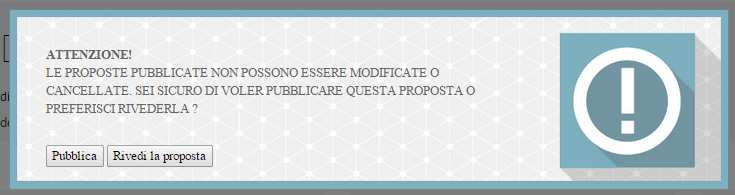 Una volta finito di scrivere e controllato il testo, premere sul pulsante Salva proposta. Apparirà una schermata di conferma.