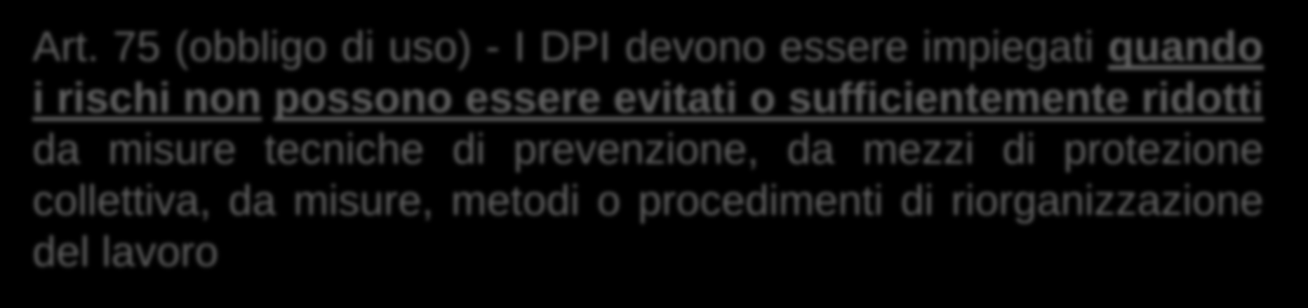 Rischio da agenti biologici Le misure di Contenimento Dispositivi di Protezione Individuale Art.