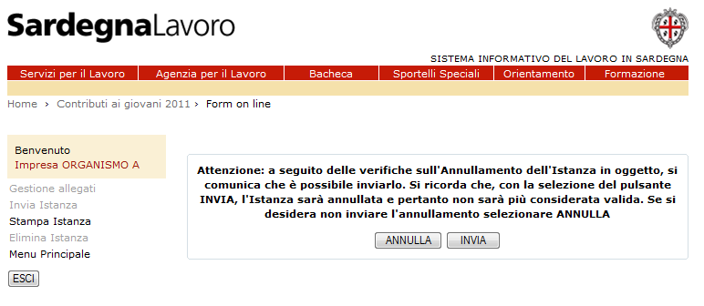Figura 20: Messaggio di conferma Annullamento Sotto il messaggio di conferma sono presenti due pulsanti: ANNULLA, la cui selezione interrompe la procedura di annullamento e permette il ritorno alla