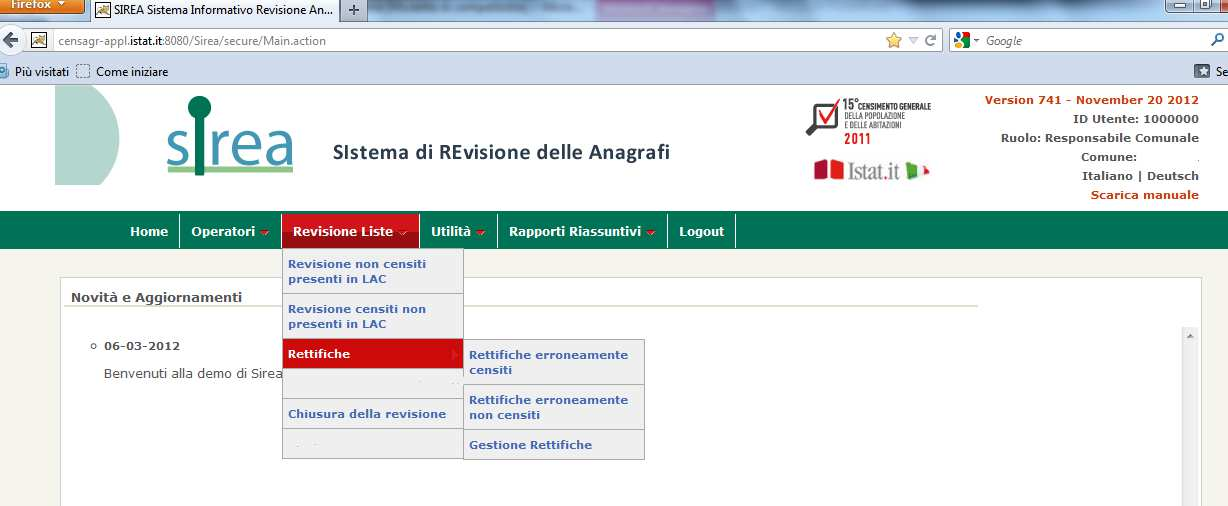 Il SIstema di REvisione delle Anagrafi (SIREA) Revisione liste: comprende un insieme di funzioni relative alla visualizzazione delle liste delle persone presenti in LAC e non censite (lista L2),