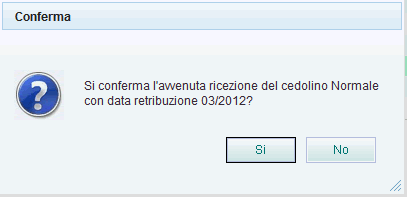 Selezionare il pulsante SI CONSULTAZIONE CARTELLINI Per