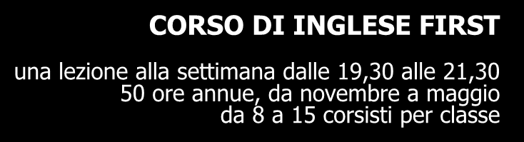 CORSO DI INGLESE FIRST una lezione alla settimana dalle 19,30 alle