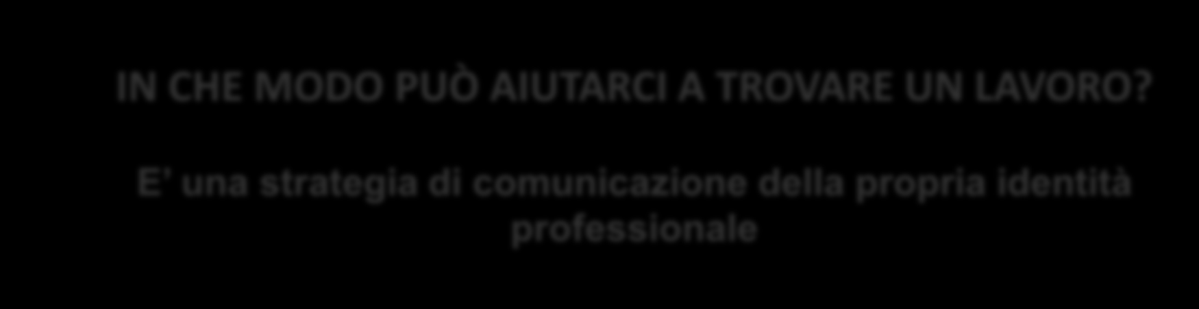 molteplici strumenti e canali di comunicazione e interazione IN CHE