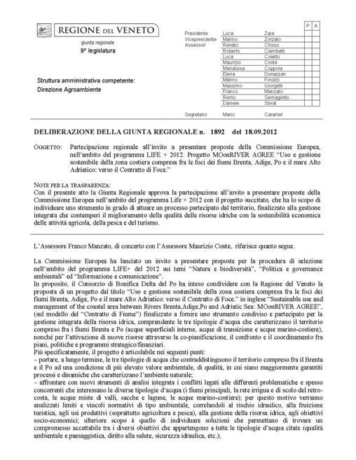 3. Fasi e attività del processo work in progress ( ) L ambito geografico di progetto, caratterizzato da una stretta relazione tra le acque e il territorio, l elevata vulnerabilità dell area e la