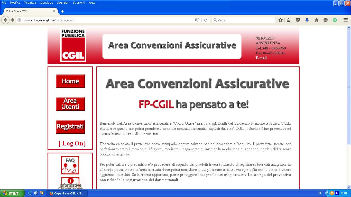 Come calcolare un preventivo (gratuito) e aderire? La modalità predefinita è on line, attraverso le pagine web accessibili all'indirizzo di seguito riportato: http://www.colpagravecgil.com/homepage.